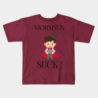 Mornings Suck Kids T-Shirt